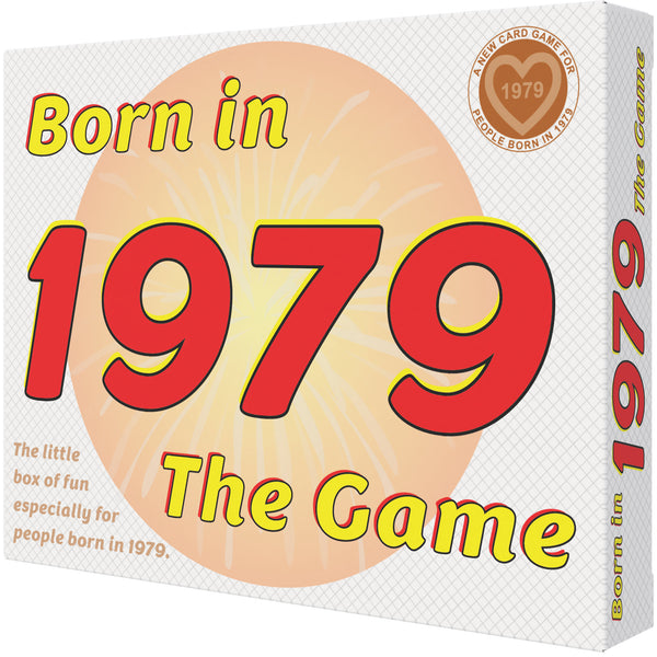 Born in 1979 - THE GAME. Hilarious fun for the special souls born in 1979.